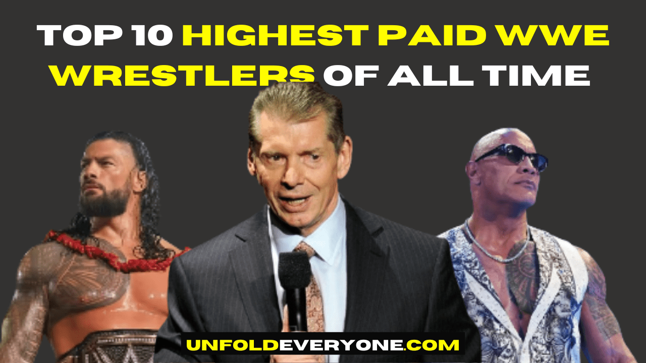 Top 10 Highest Paid WWE Wrestlers Of All Time